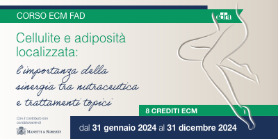 CELLULITE E ADIPOSITÀ LOCALIZZATA: L’IMPORTANZA DELLA SINERGIA TRA NUTRACEUTICA E TRATTAMENTI TOPICI